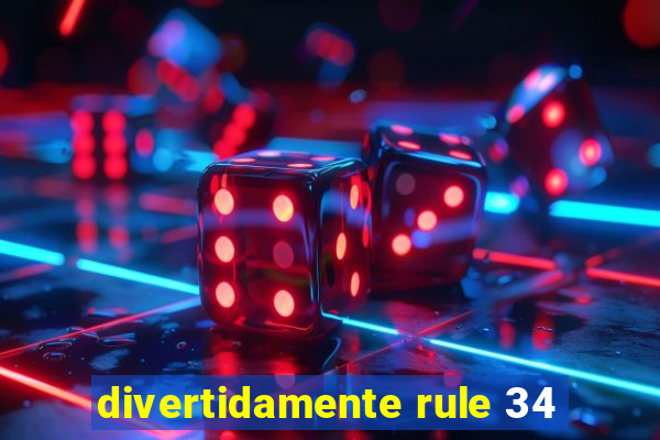 divertidamente rule 34